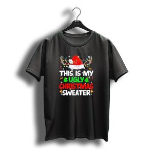 This Is My Ugly Christmas Sweater Xmas Santa Reindeer T-Shirt
