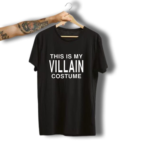 This Is My Villain Costume Funny Halloween Joke Phrase T Shirt t shirt 1