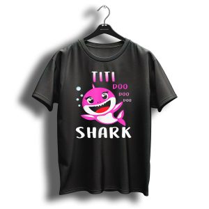 Titi Shark Doo Doo Doo Cute Pink Cartoon Mothers Day Christmas T-Shirt