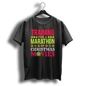Training For A Marathon Of Christmas Movies T-Shirt