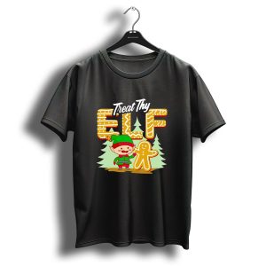 Treat Thy Elf Gingerbread Holiday Christmas T-Shirt