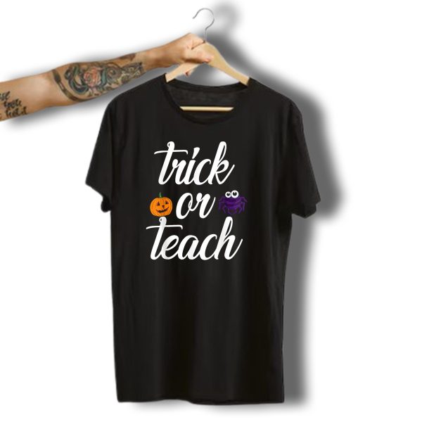 Trick Or Teach Halloween Teacher Pumpkin Funny Scary Spider T Shirt t shirt 1