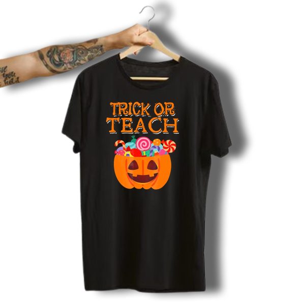 Trick Or Teach Pumpkin Candy Halloween Teacher T Shirt t shirt 1
