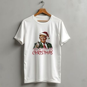 Trump Thumbs Up Wearing Santa Hat I WI'll Be Home For Christmas T-Shirt