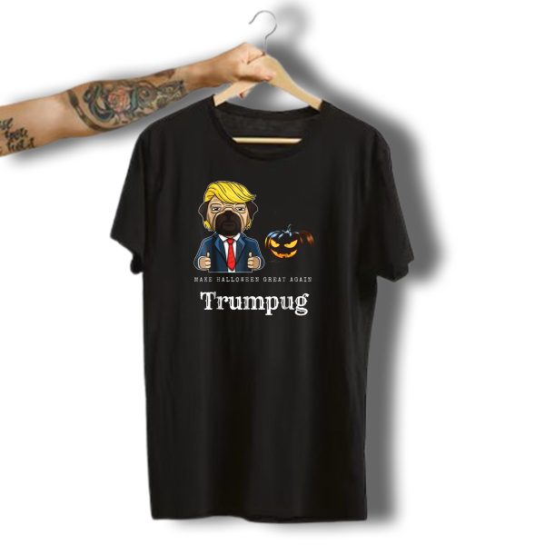 Trumppug Make Halloween Great Again Funny Pug Trumpkin T Shirt t shirt 1