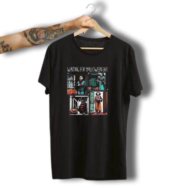 Waiting For Halloween Like Horror Movie Characters With Iconic Villains T Shirt t shirt 1
