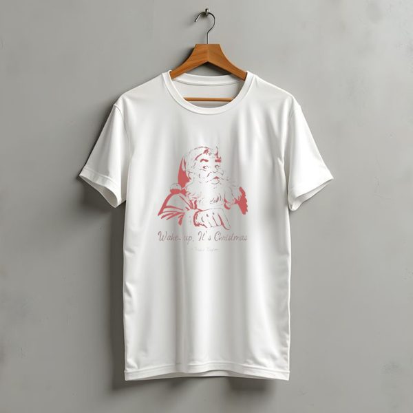 Wake Up Its Christmas Santa Tasha Layton T Shirt t shirt 1