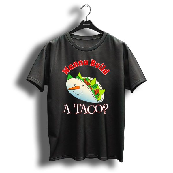 Wanna Build A Taco Funny Christmas Snowman Taco T Shirt 1 t shirt 1