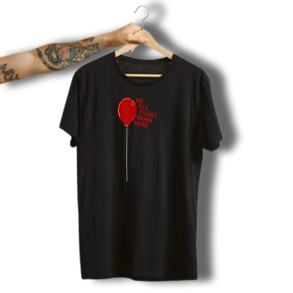 We All Float Down Here Halloween Horror Balloon T Shirt t shirt 1