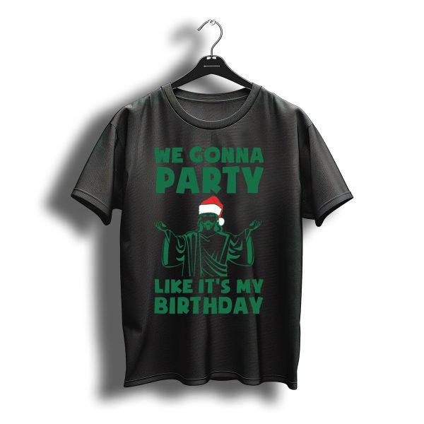We Gonna Party Like Its My Birthday Christmas Santa Hat T Shirt t shirt 1