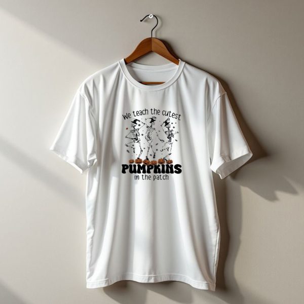 We Teach The Cutest Pumpkins In The Patch Dancing Skeletons Halloween Teacher Team T Shirt 1 t shirt 1