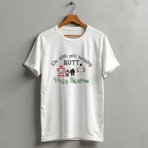 We Wish You Nothing Butt Merry Christmas Santa Reindeer Snowman Humor T Shirt