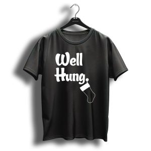 Well Hung Funny Christmas Stocking Joke T-Shirt