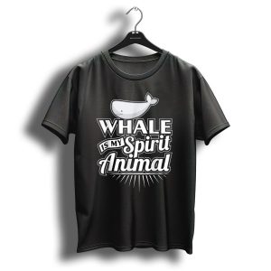 Whale Is My Spirit Animal Christmas Or Birthday T-Shirt