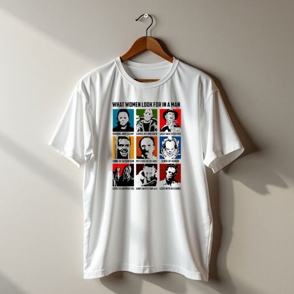 What Women Look For In A Man Horror Movie Characters Halloween 2025 T Shirt t shirt 1