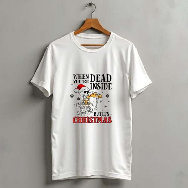 When YouRe Dead Inside Skeleton Drinking Christmas Santa Hat Snowflakes T Shirt 1 t shirt 1