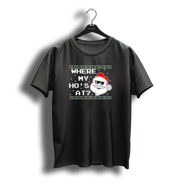 Where My Hos At Christmas Santa Claus With Sunglasses Funny Holiday T Shirt t shirt 1