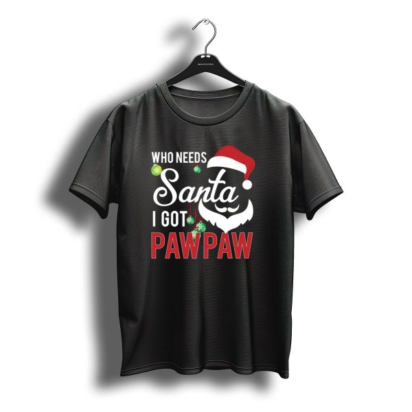 Who Needs Santa I Got Pawpaw Christmas Beard Santa Hat T Shirt t shirt 1