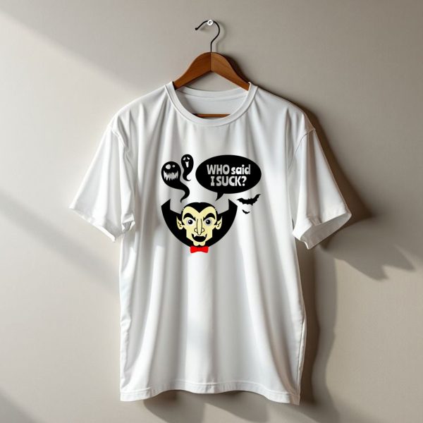 Who Said I Suck Vampire And Ghosts Funny Halloween T Shirt t shirt 1 1