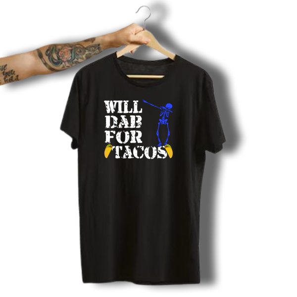 Will Dab For Tacos Funny Halloween Blue Skeleton T Shirt 1 t shirt 1