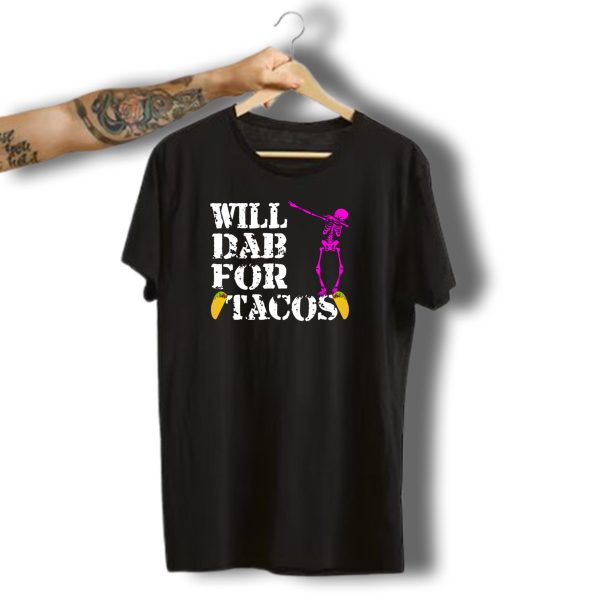 Will Dab For Tacos Funny Halloween Pink Skeleton T Shirt t shirt 1