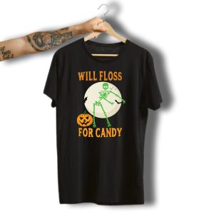 Will Floss For Candy Halloween Skeleton T-Shirt