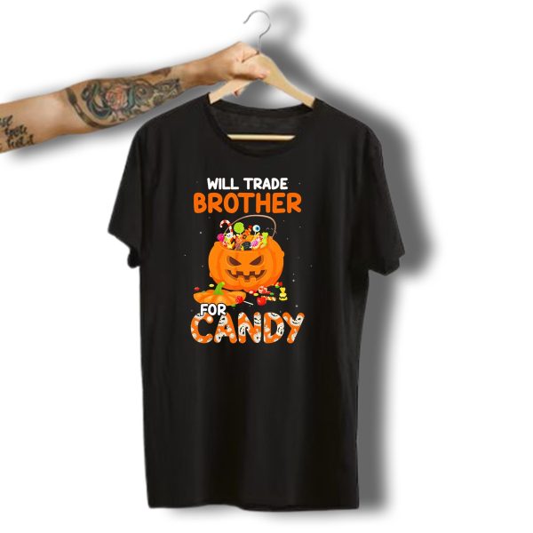 Will Trade Brother For Candy Halloween Pumpkin Basket T Shirt t shirt 1