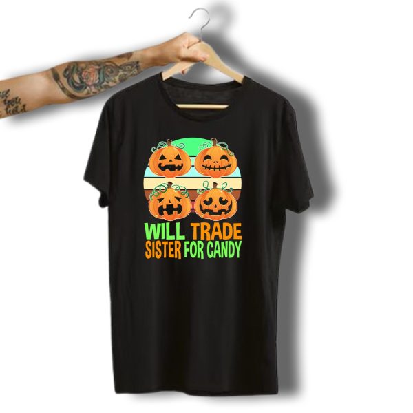 Will Trade Sister For Candy Retro Pumpkin Faces Halloween T Shirt t shirt 1
