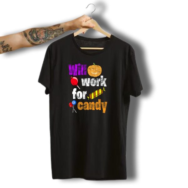 Will Work For Candy Halloween Pumpkin Sweets T Shirt t shirt 1