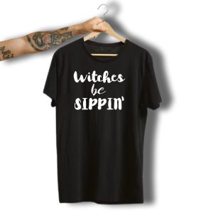 Witches Be Sippin Halloween Apparel Trend T-Shirt