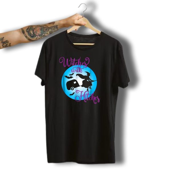 Witches With Hitches Funny Witch Halloween Camping T Shirt t shirt 1