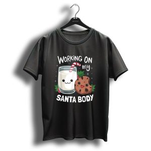 Working On My Santa Body Milk And Cookie Christmas Stocking Stuffer T Shirt