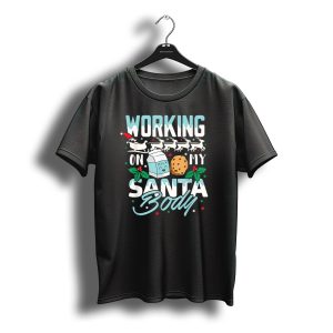 Working On My Santa Body Reindeer Milk Cookie Christmas T-Shirt