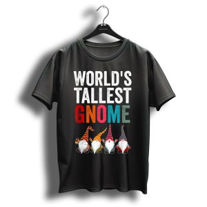 Worlds Tallest Gnome Christmas Lovers Funny Gnomes T-Shirt