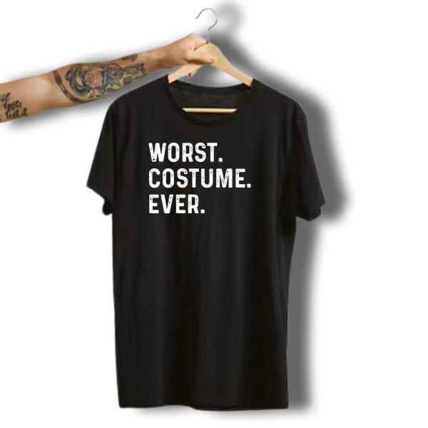 Worst Costume Ever Funny Halloween Text T Shirt t shirt 1