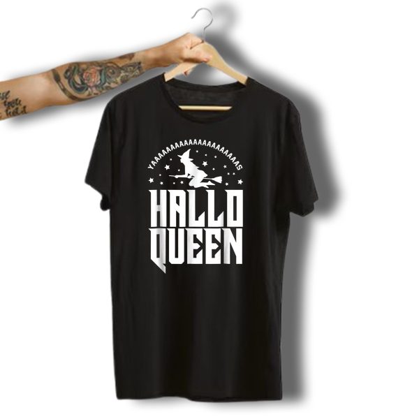 Yaaas Hallo Queen Funny Halloween Witch T Shirt t shirt 1