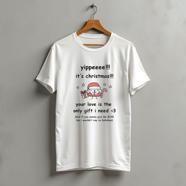 Yippeee Its Christmas Your Love Is The Only Gift I Need Santa Sheep Holding Gift T Shirt t shirt 1