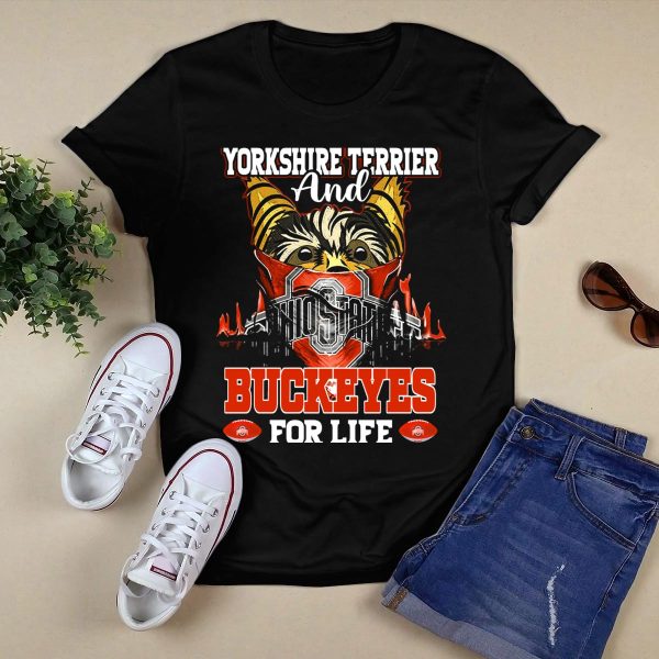 Yorkshire Terrier and Ohio State Buckeyes for Life T Shirt Black 1