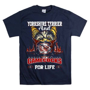 Yorkshire Terrier And South Carolina Gamecocks For Life T-Shirt