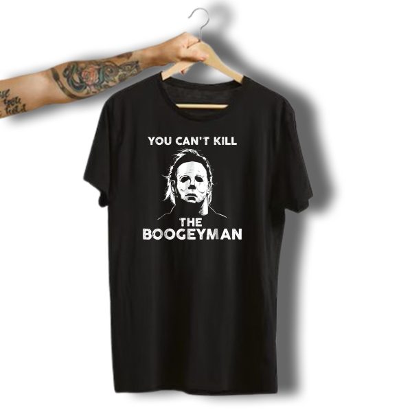 You Cant Kill The Boogeyman Halloween Horror Movie Michael Myers T Shirt t shirt 1
