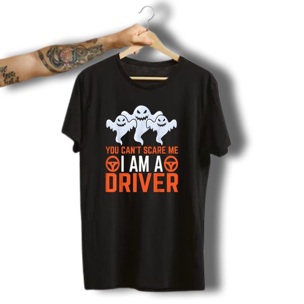 You Cant Scare Me I Am A Driver Halloween Ghosts With Steering Wheels T Shirt t shirt 1