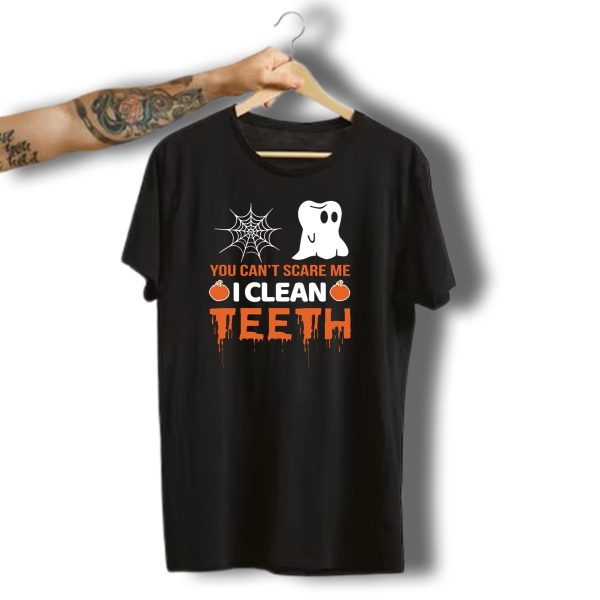 You Cant Scare Me I Clean Teeth Ghost And Spider Web Halloween T Shirt t shirt 1