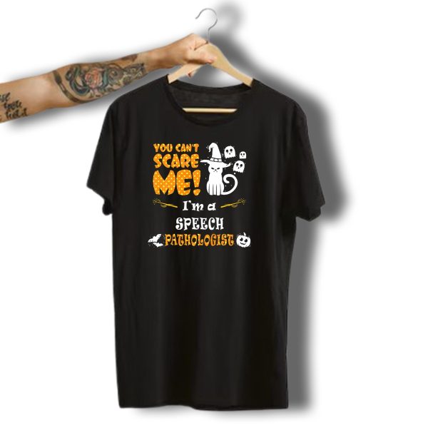 You Cant Scare Me IM A Speech Pathologist Halloween Cat Ghosts T Shirt t shirt 1