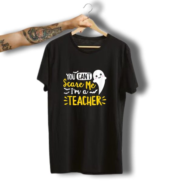 You Cant Scare Me IM A Teacher Funny Halloween Ghost With Bats T Shirt t shirt 1 1