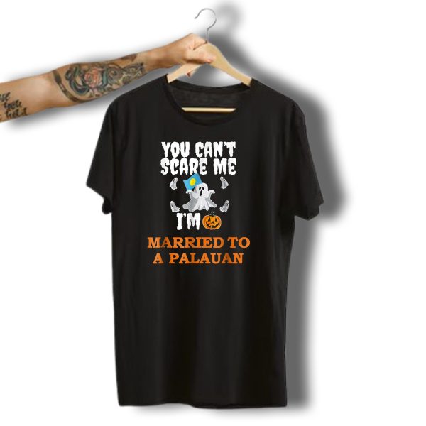 You Cant Scare Me IM Married To A Palauan Halloween Ghost And Pumpkin T Shirt t shirt 1