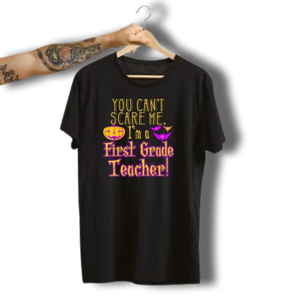 You Cant Scare Me Im A First Grade Teacher Halloween Bats Pumpkin T Shirt t shirt 1