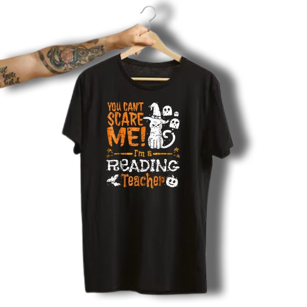 You Cant Scare Me Im A Reading Teacher Halloween Ghosts And Witch Hat T Shirt 1 t shirt 1
