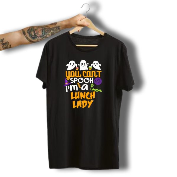 You Cant Spook Me IM A Lunch Lady Halloween Costume Party Ghosts Candy Cupcakes Bat Hat T Shirt t shirt 1
