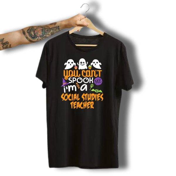 You Cant Spook Me IM A Social Studies Teacher Halloween Ghost Cupcake T Shirt t shirt 1