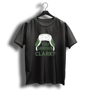 You Serious Clark Funny Christmas Hat T-Shirt